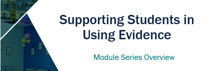 Supporting Students in Using Evidence