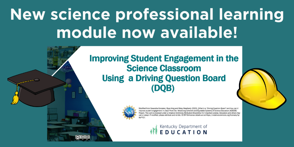 New science professional Learning module now available! Improving student engagement in the science classroom using a driving question board