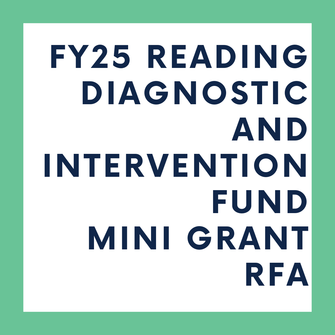 FY25 Reading Diagnostic and Intervention Fund Mini Grant RFA