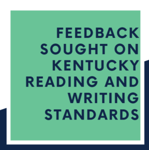 Feedback Sought on Kentucky Reading and Writing Standards