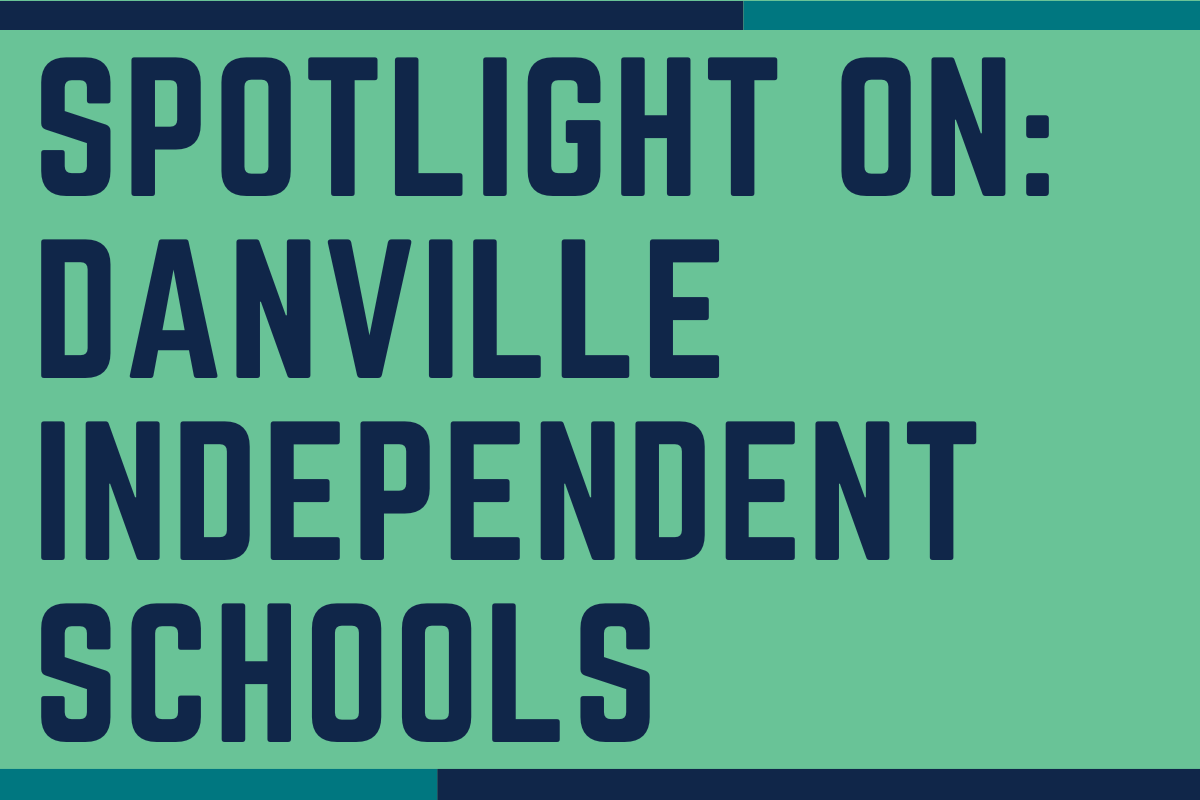 Spotlight On: Danville Independent Schools