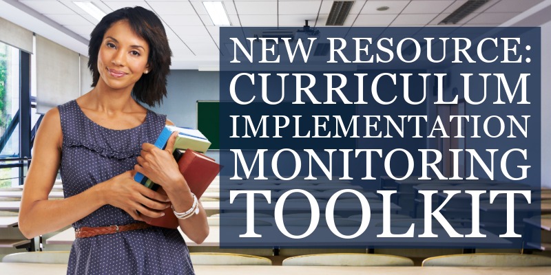A woman teacher stands in a classroom holding books, and next to her is a large graphic that reads “New Resource: Curriculum Implementation Monitoring Toolkit.”